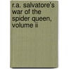 R.a. Salvatore's War Of The Spider Queen, Volume Ii door R.A. Salvatore