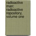 Radioactive Man: Radioactive Repository, Volume One