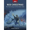 Red Christmas - the Tatsinskaya Airfield Raid, 1942 by Robert Forczyk