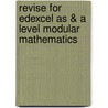 Revise For Edexcel As & A Level Modular Mathematics by Keith Pledger