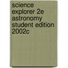 Science Explorer 2e Astronomy Student Edition 2002c door Michael J. Padilla