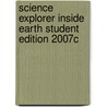 Science Explorer Inside Earth Student Edition 2007c door Michael J. Padilla