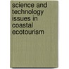 Science and Technology Issues in Coastal Ecotourism door United States Government