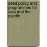 Seed Policy and Programmes for Asia and the Pacific door Food and Agriculture Organization of the United Nations