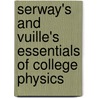 Serway's And Vuille's Essentials Of College Physics by Serway