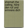 Shemah The Calling. Höre Den Ruf Und Erinnere Dich door Ani Williams