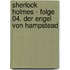 Sherlock Holmes - Folge 04. Der Engel von Hampstead