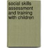 Social Skills Assessment and Training with Children