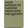 Social Software im Customer Relationship Management door André Hahn