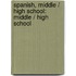 Spanish, Middle / High School: Middle / High School