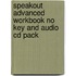Speakout Advanced Workbook No Key And Audio Cd Pack