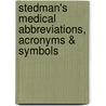 Stedman's Medical Abbreviations, Acronyms & Symbols door Stedman's