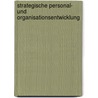 Strategische Personal- und Organisationsentwicklung door Herbert Wolfgang Neumaier