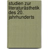 Studien zur Literaturästhetik des 20. Jahrhunderts door René Ferchland