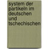 System der Partikeln im Deutschen und Tschechischen door Marek Nekula