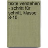 Texte verstehen - Schritt für Schritt, Klasse 8-10 by Heinz-Lothar Worm