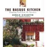 The Basque Kitchen: Tempting Food From The Pyrenees door Gerald Hirigoyen