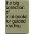 The Big Collection of Mini-Books for Guided Reading