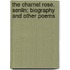 The Charnel Rose. Senlin; Biography and Other Poems