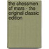 The Chessmen Of Mars - The Original Classic Edition