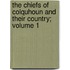The Chiefs of Colquhoun and Their Country; Volume 1