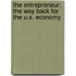 The Entrepreneur: The Way Back for the U.S. Economy