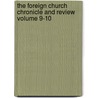 The Foreign Church Chronicle and Review Volume 9-10 by Anglo-Continental Society