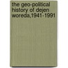 The Geo-Political History of Dejen Woreda,1941-1991 by Adane Kassie