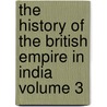 The History of the British Empire in India Volume 3 door Gleig