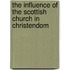 The Influence of the Scottish Church in Christendom