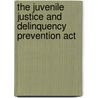 The Juvenile Justice And Delinquency Prevention Act door United States Congressional House