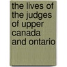The Lives of the Judges of Upper Canada and Ontario door David B 1823 Read