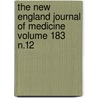 The New England Journal of Medicine Volume 183 N.12 door Massachusetts Medical Society
