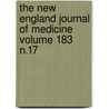 The New England Journal of Medicine Volume 183 N.17 door Massachusetts Medical Society