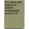 The Plays and Poems of William Shakspeare Volume 20 door Shakespeare William Shakespeare