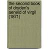 The Second Book Of Dryden's Aeneid Of Virgil (1871) by Virgil