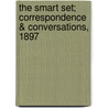 The Smart Set; Correspondence & Conversations, 1897 by Frank Hazen
