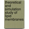 Theoretical and Simulation Study of Lipid Membranes door George Khelashvili