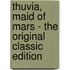 Thuvia, Maid Of Mars - The Original Classic Edition
