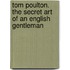 Tom Poulton. The Secret Art Of An English Gentleman