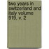 Two Years in Switzerland and Italy Volume 919, V. 2