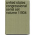 United States Congressional Serial Set Volume 11934