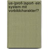Us-(Profi-)Sport- Ein System Mit Vorbildcharakter!? by Czymontkowski Rene