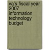 Va's Fiscal Year 2007 Information Technology Budget by United States Congressional House