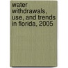 Water Withdrawals, Use, and Trends in Florida, 2005 door United States Government