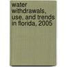 Water Withdrawals, Use, and Trends in Florida, 2005 by United States Government