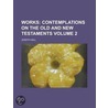 Works; Contemplations on the Old and New Testaments door Joseph Hall