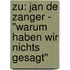 Zu: Jan De Zanger - "Warum Haben Wir Nichts Gesagt"