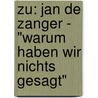 Zu: Jan De Zanger - "Warum Haben Wir Nichts Gesagt" by Julia Becker