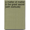 A Matter Of Matter & The Great Secret [With Earbuds] by Laffayette Ron Hubbard